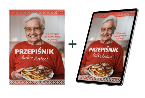 Przepiśnik babci Antosi (pakiet: książka + e-book)