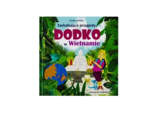 Zaskakujące przygody Dodko w Wietnamie
